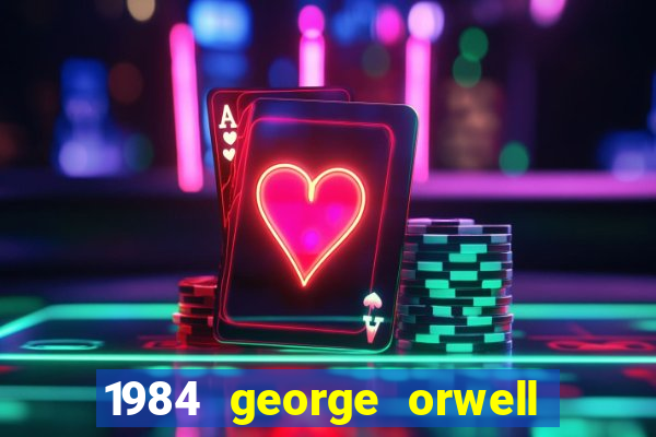 1984 george orwell pdf companhia das letras